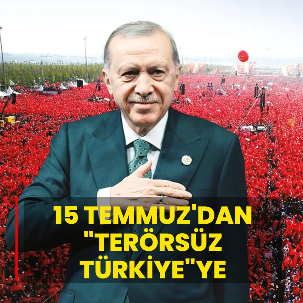 15 Temmuz'dan �Ter�rs�z T�rkiye�ye