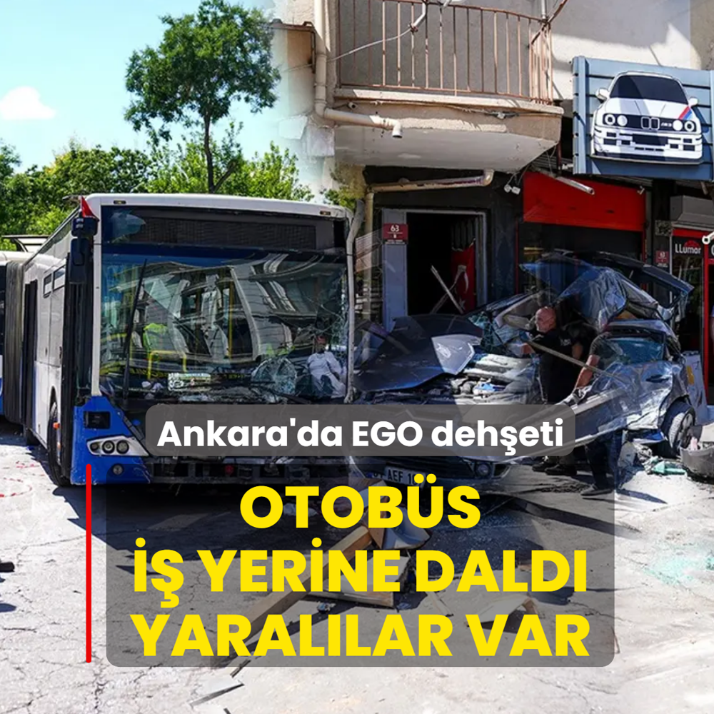 Ankara'da EGO deh�eti! Otob�s i� yerine dald�: Yaral�lar var