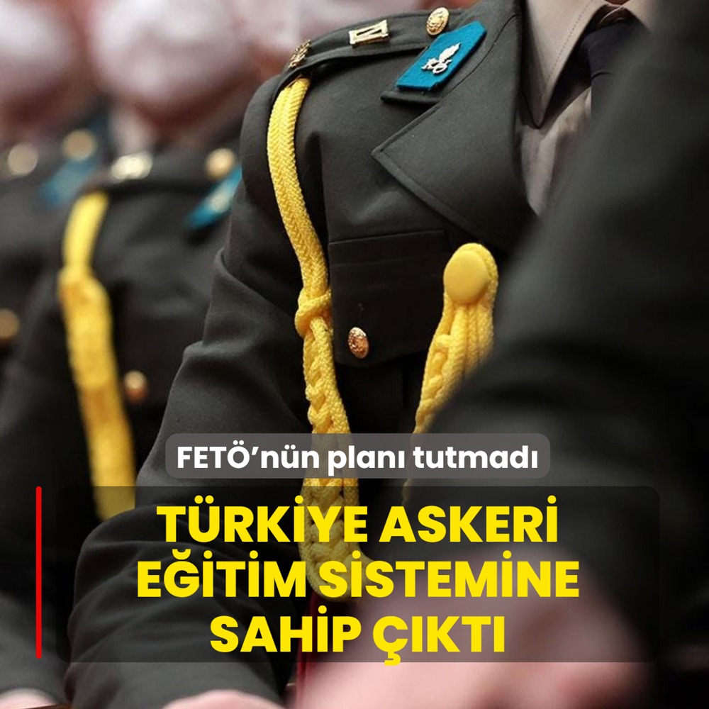 FET�'n�n plan� tutmad�! T�rkiye askeri e�itim sistemine sahip ��kt�