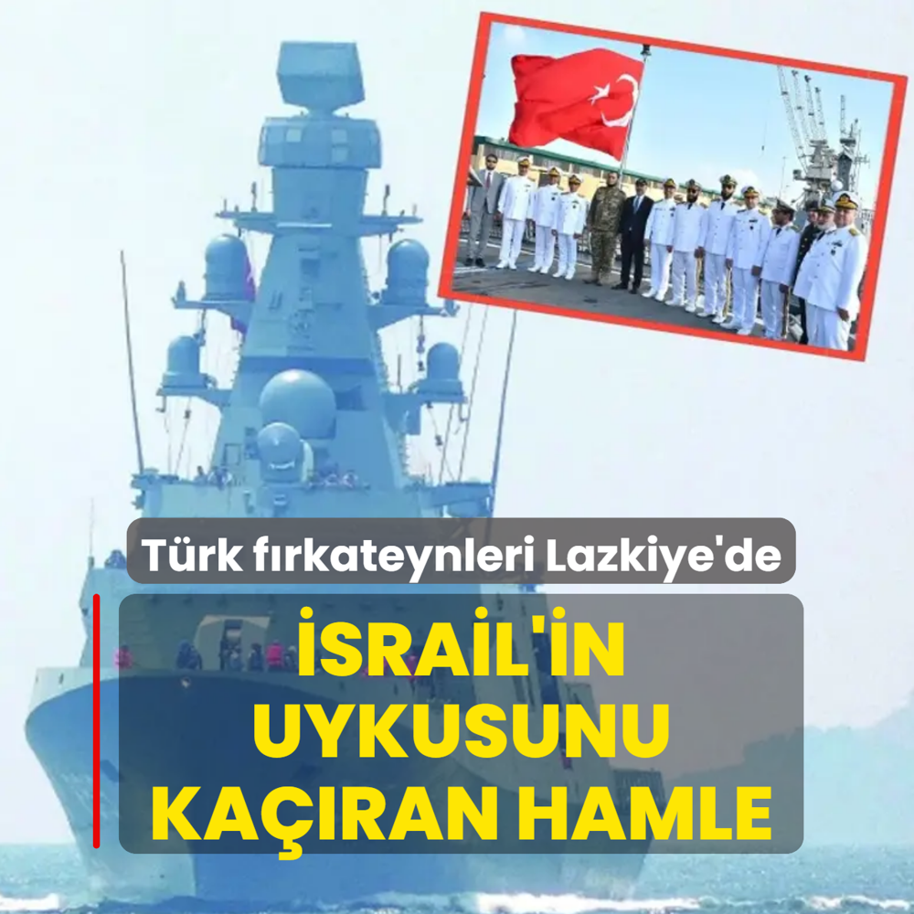 T�rk f�rkateynleri Lazkiye'de! �srail'in uykusunu ka��ran hamle