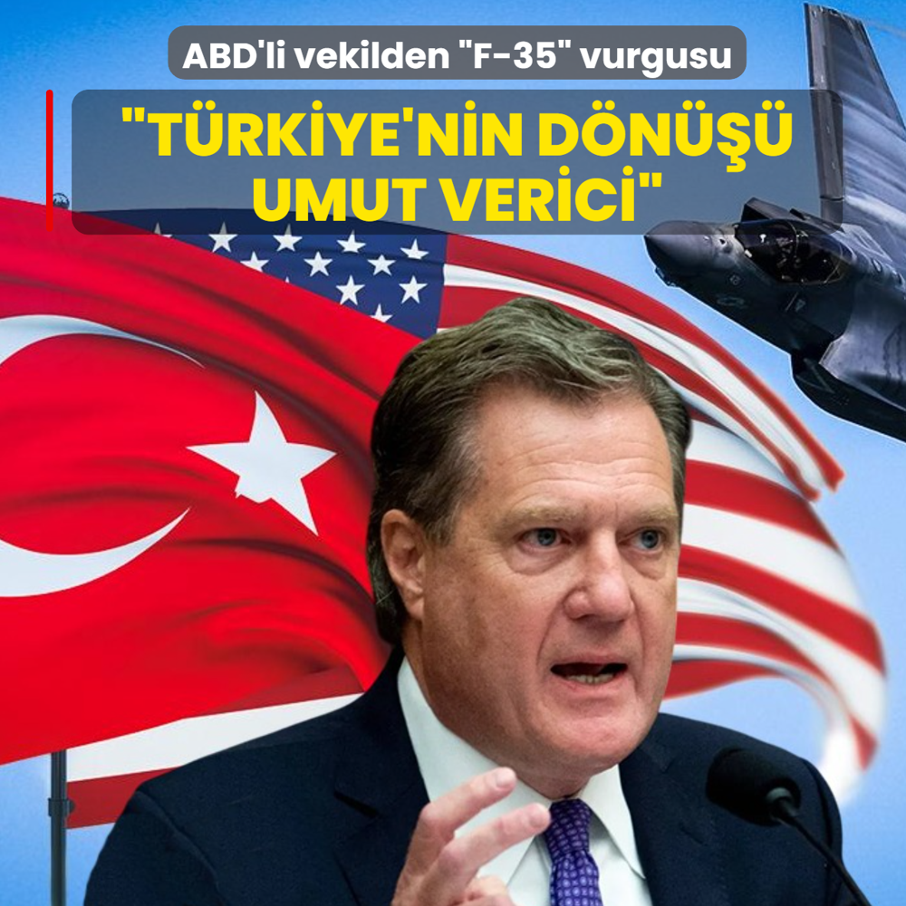ABD'li vekilden �F-35� vurgusu: T�rkiye'nin d�n��� umut verici