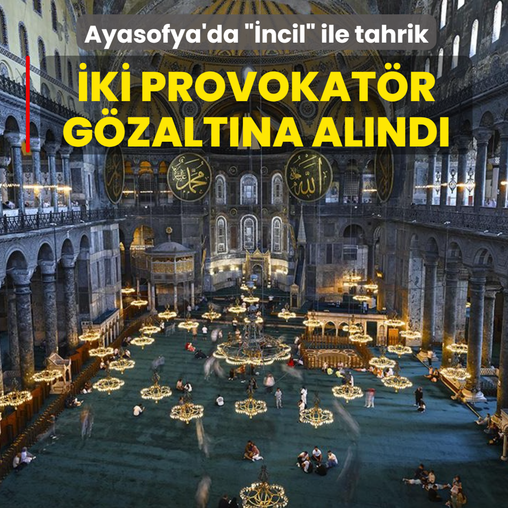 Ayasofya'da ��ncil� ile tahrik! �ki provokat�r g�zalt�na al�nd�