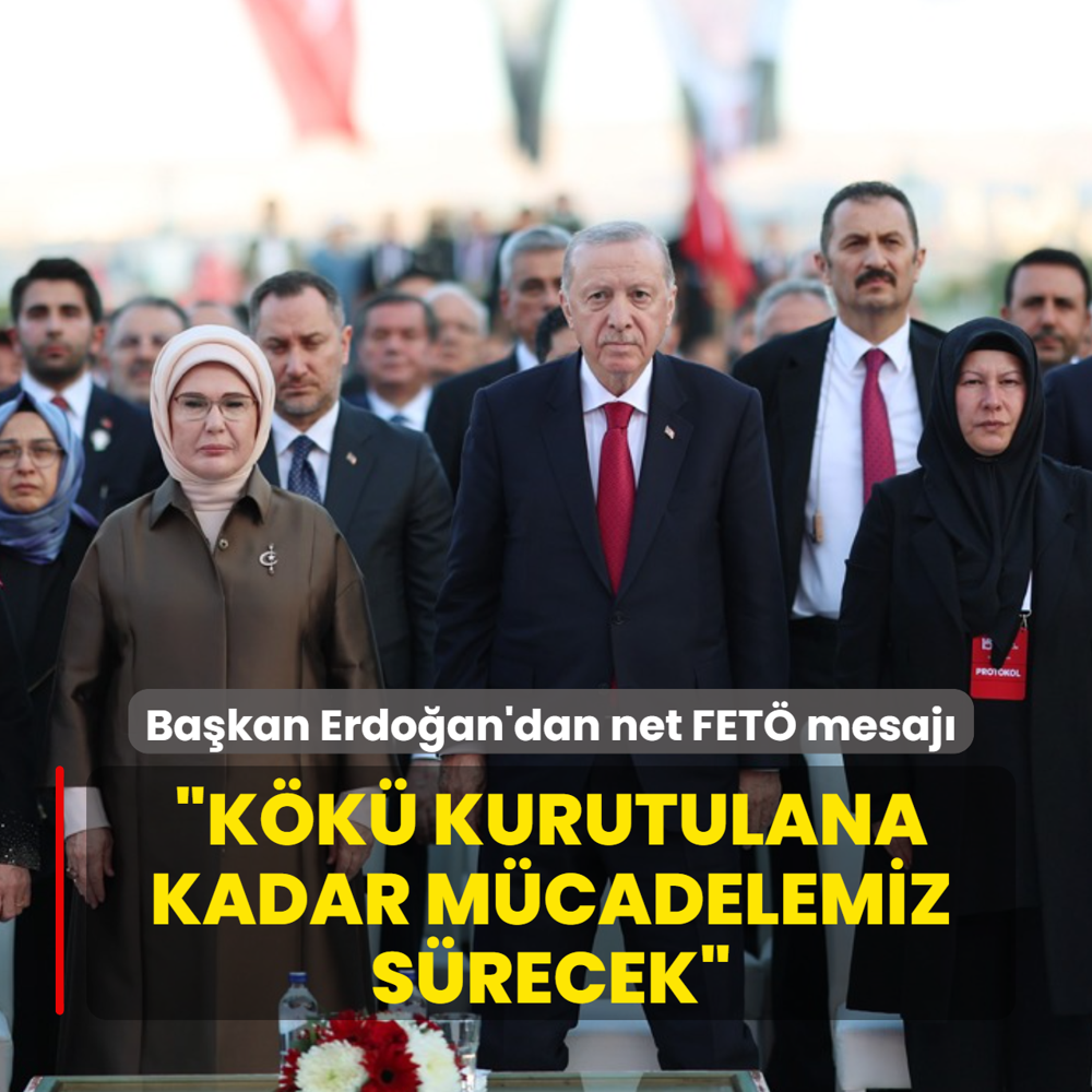 Ba�kan Erdo�an'dan net FET� mesaj�: K�k� kurutulana kadar m�cadelemiz s�recek