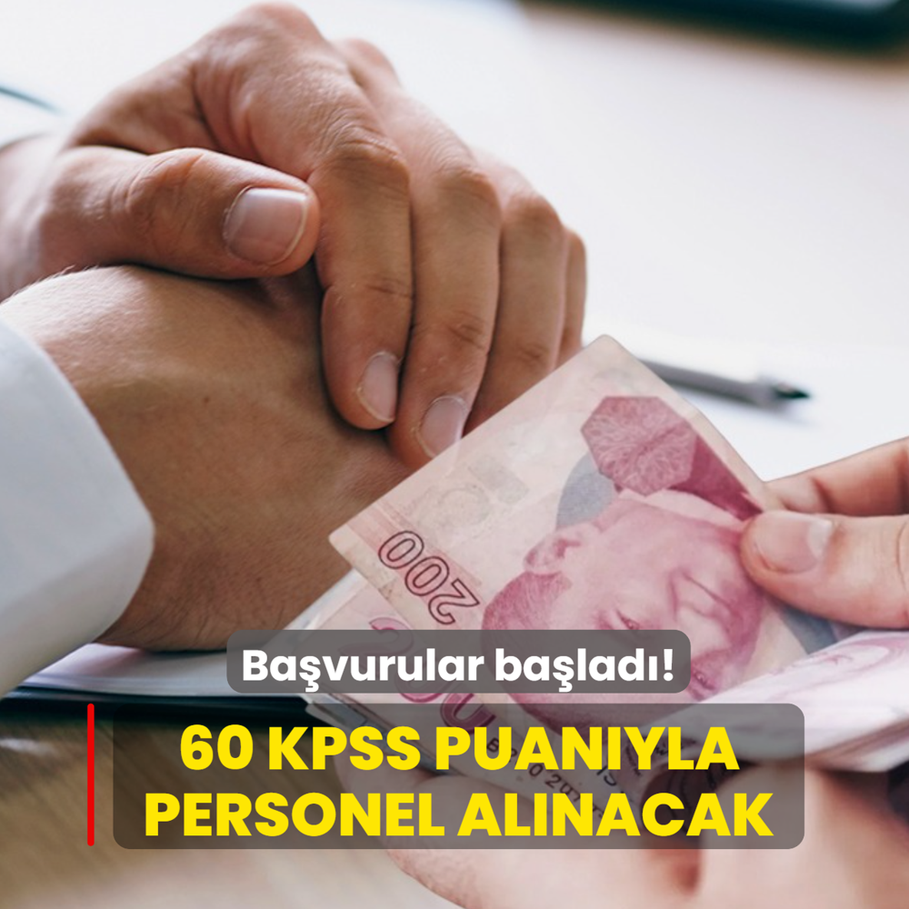 Personel al�m� yap�lacak: 60 KPSS puan� yetiyor! Ba�vurular ba�lad�