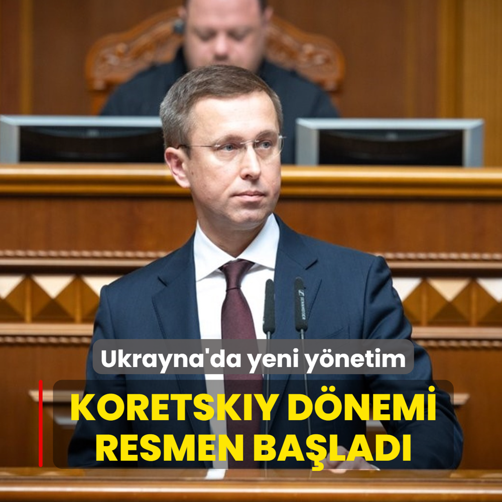 Ukrayna'da yeni y�netim... Koretskiy d�nemi resmen ba�lad�