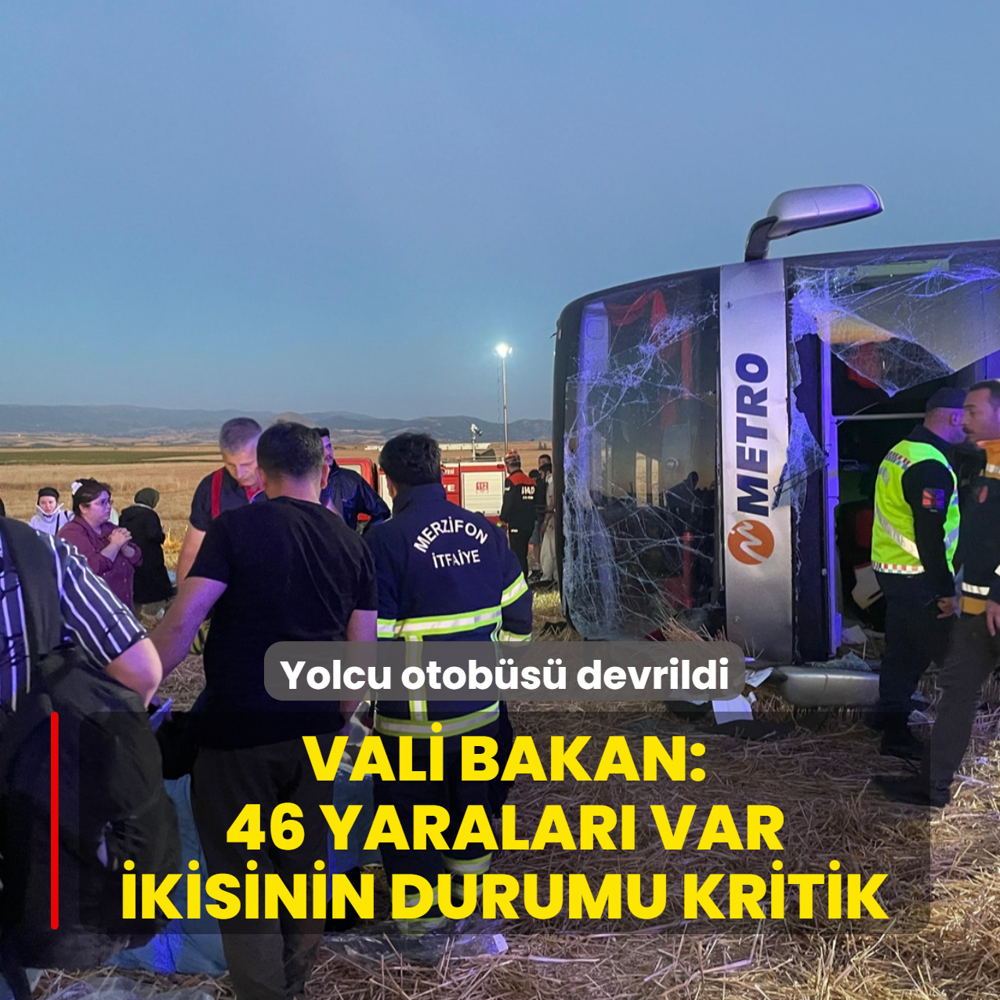 Yolcu otob�s� devrildi! Vali Bakan: 46 yaralar� var, ikisinin durumu kritik