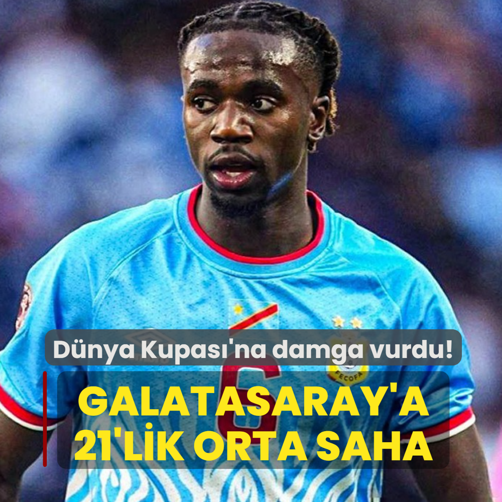Galatasaray'a 21'lik orta saha! D�nya Kupas�'na damga vurmu�tu