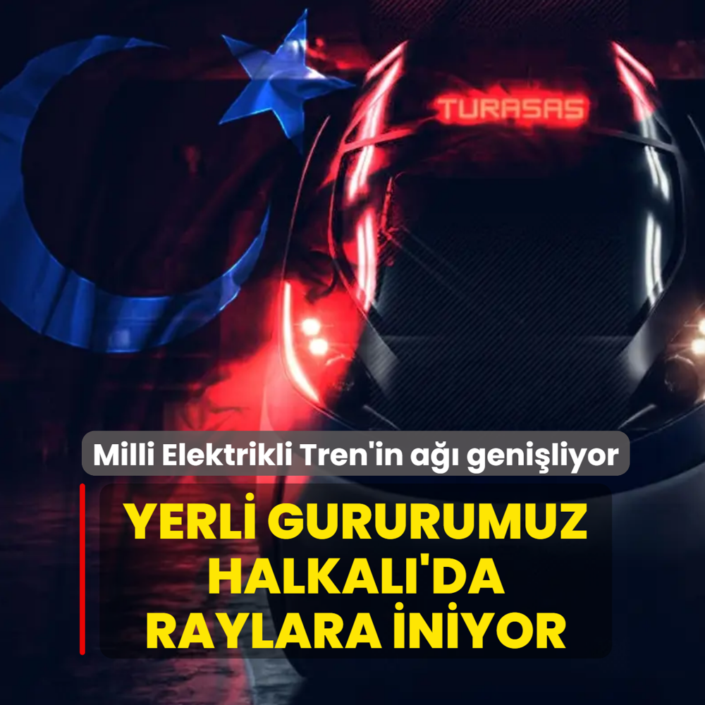 Yerli gururumuz Halkal� hatt�nda raylara iniyor! Milli Elektrikli Tren'in a�� geni�liyor