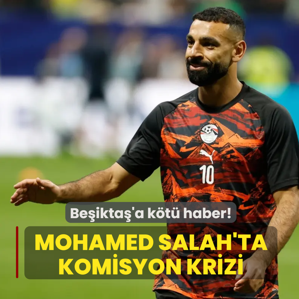 Mohamed Salah'ta komisyon krizi