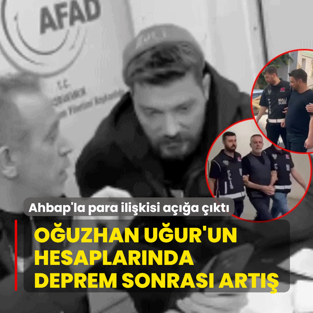 O�uzhan U�ur'un hesaplar�nda deprem sonras� art��! Ahbap'la para ili�kisi a���a ��kt�