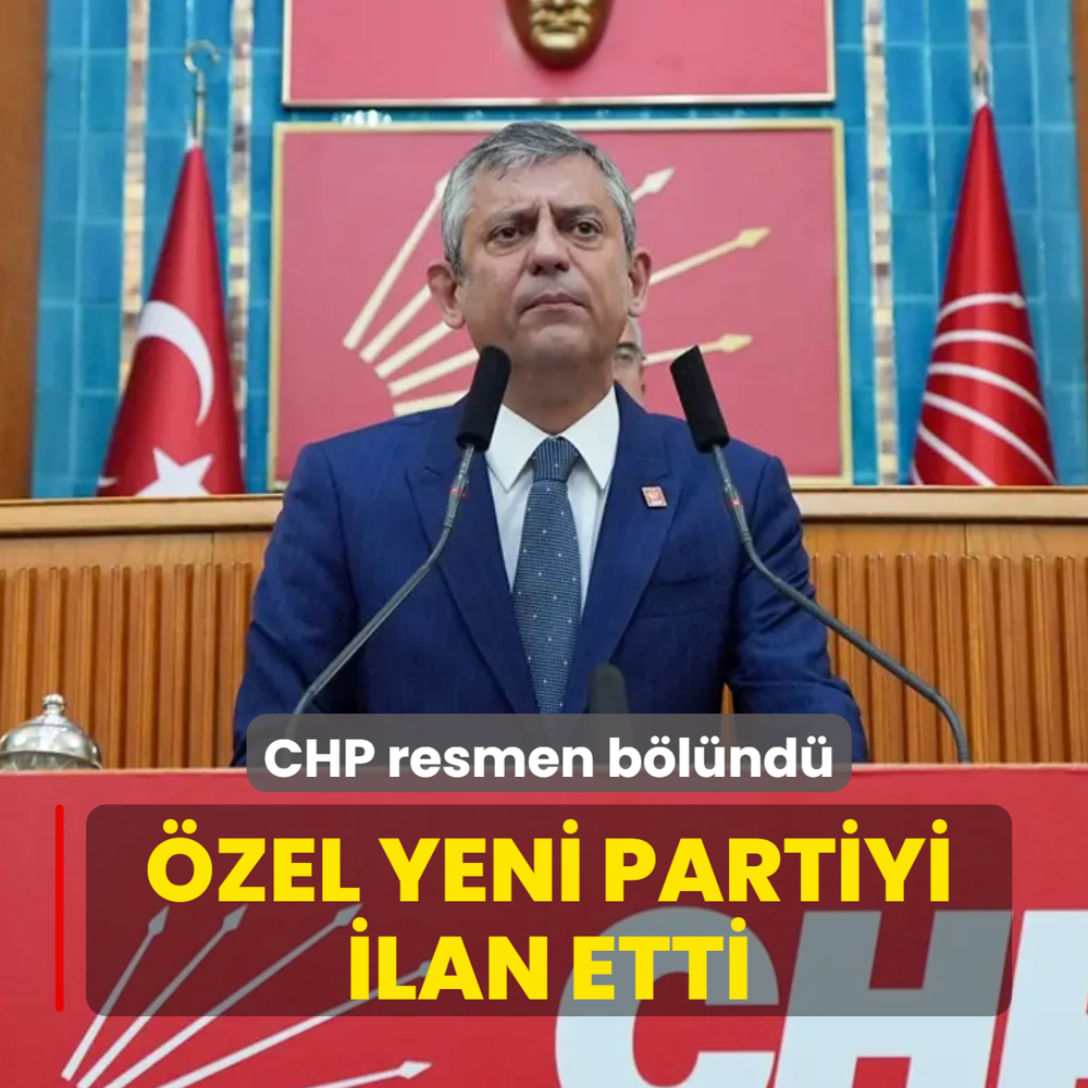 CHP resmen b�l�nd�! �zel yeni partiyi ilan etti
