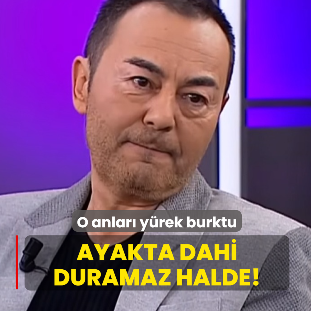 Serdar Orta�'�n o anlar� y�rek burktu: Ayakta dahi duramaz halde!
