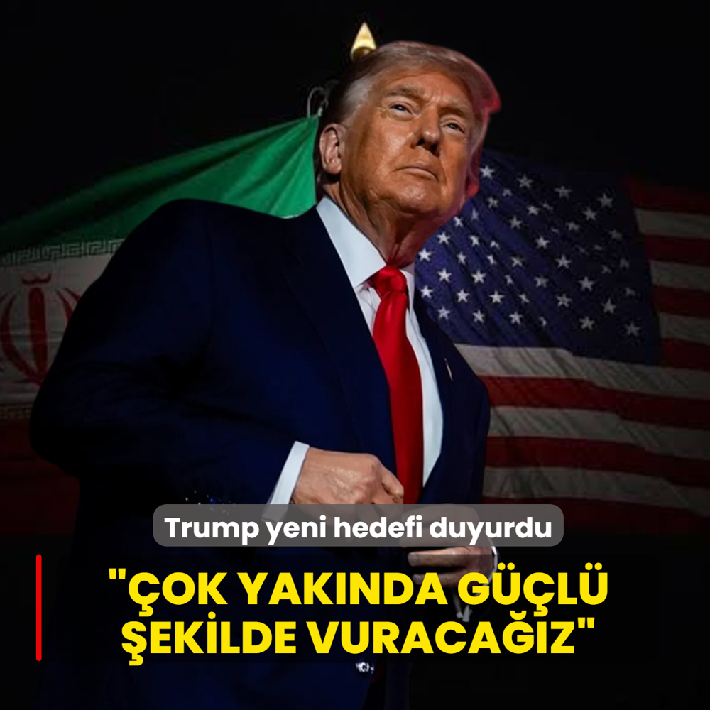 Trump yeni hedefi duyurdu! ��ok yak�nda g��l� �ekilde vuraca��z�