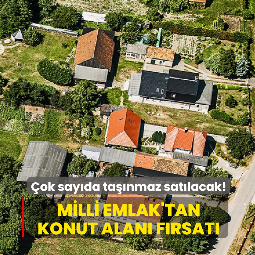 Milli Emlak'tan konut alan� f�rsat�: �ok say�da ta��nmaz sat�lacak! ��te fiyatlar�...