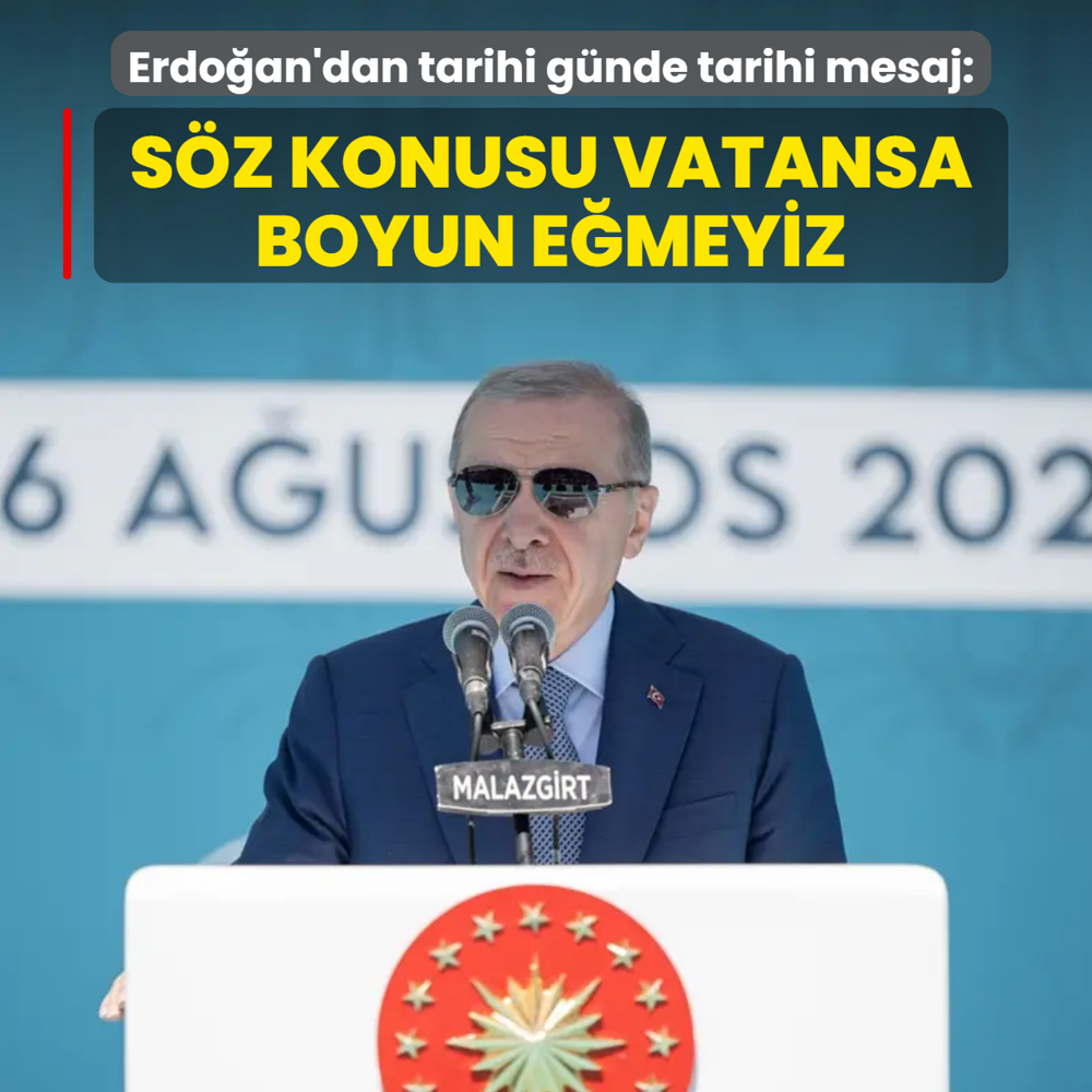 Başkan Erdoğan'dan tarihi günde tarihi mesaj: Söz konusu vatansa kimseye boyun eğmeyiz