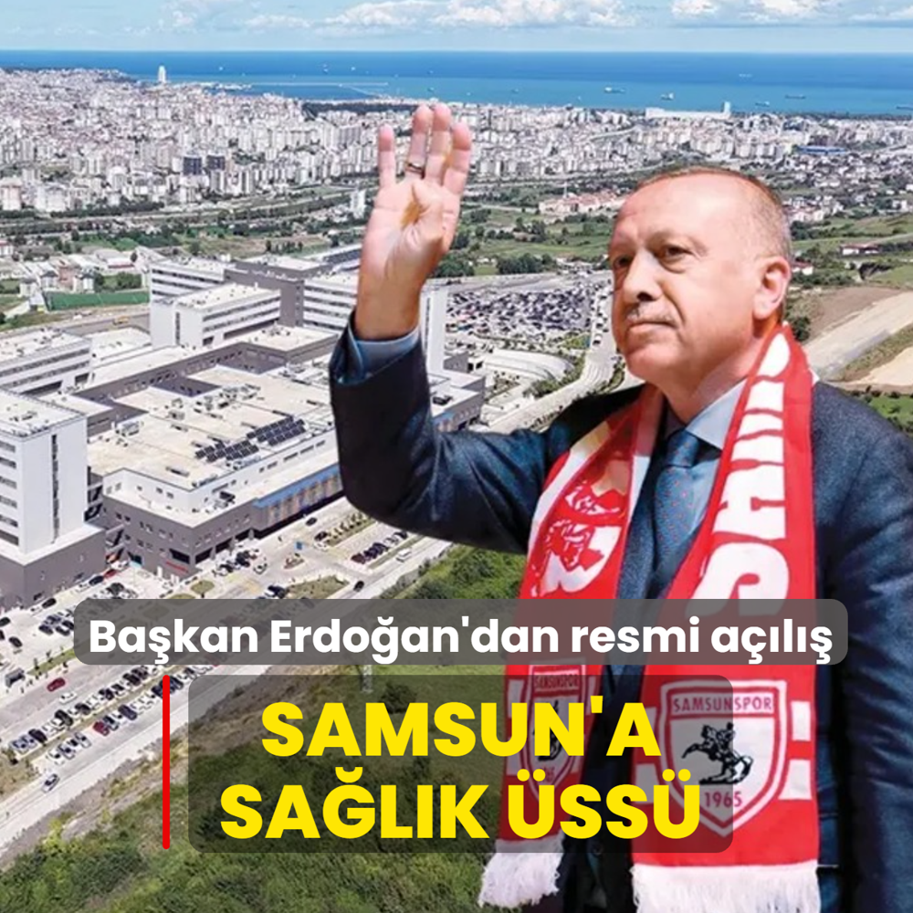 Samsun'a sağlık üssü