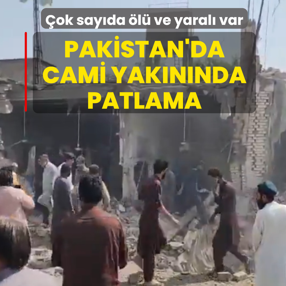 Pakistan'da cami yakınında patlama: 15 kişi yaşamını yitirdi, 50'yi aşkın yaralı var