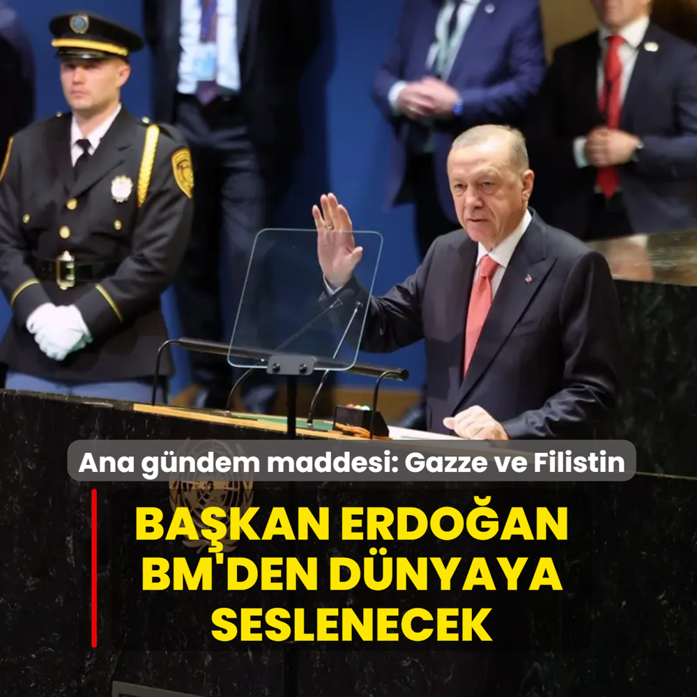 Başkan Erdoğan BM'den dünyaya seslenecek! Ana gündem maddesi Gazze ve Filistin olacak