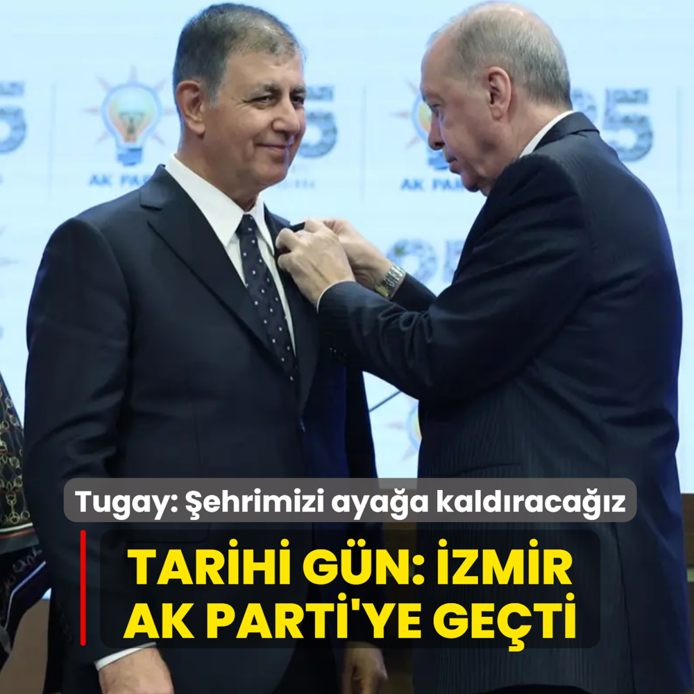 Tarihi gün: İzmir AK Parti'ye geçti! Tugay: Şehrimizi ayağa kaldıracağız