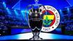 te Fenerbahe'nin Devler Ligi'ndeki muhtemel rakipleri...