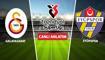 CANLI: Galatasaray - Ey�pspor