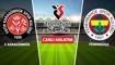 CANLI: Fatih Karag�mr�k - Fenerbah�e
