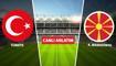 CANLI: T�rkiye - Kuzey Makedonya