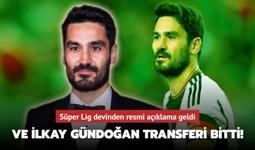 İlkay Gündoğan transferi bitti! Süper Lig devinden resmi açıklama geldi
