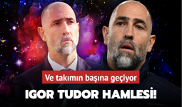 Ve takımın başına Igor Tudor geliyor! Sürpriz hamle ortaya çıktı