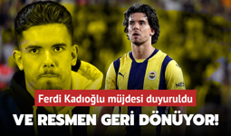 Ve resmen geri dönüyor! Ferdi Kadıoğlu müjdesi duyuruldu