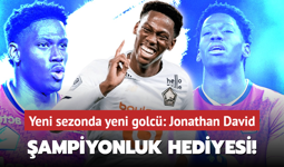 Şampiyonluk hediyesi! Yeni sezonda yeni golcü: Jonathan David