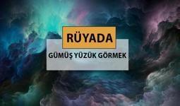 Rüyada gümüş yüzük görmek ne anlama gelir, ne demek? Rüyada gümüş yüzük görmek neye delalettir?