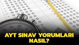 AYT soruları zor muydu, kolay mıydı? YKS AYT Matematik ve Türkçe soruları nasıldı? AYT 2021 sınav yorumları burada! 