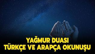 Yağmur duası nasıl yapılır? Yağmur duası Türkçe ve Arapça okunuşu! 