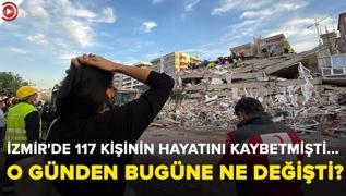 İzmir'de 117 kişi hayatını kaybetmişti... O günden bu güne ne değişti?