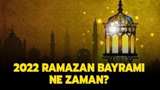 2022 Ramazan Bayramı ne zaman? Ramazan ayı ne zaman başlıyor? 