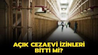 Ak cezaevi izinlerinde son dakika duyuruldu! 2022 Ak cezaevi izinleri uzatld m, mahkumlar geri dnecek mi? 