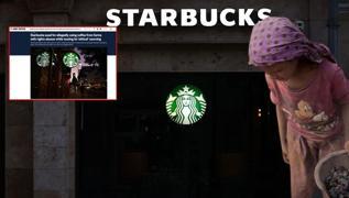 ABD basn kirli tedarik zincirini ortaya kard... Starbucks'n 'ocuk ii' skandal