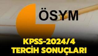 KPSS-2024/4 tercih sonular | Tarm ve Orman Bakanl personel alm sonular akland m?