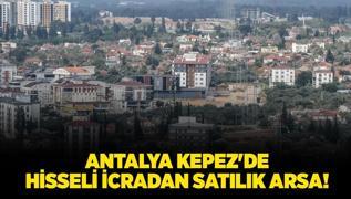 Antalya Kepez'de hisseli icradan satlk arsa!