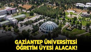 Gaziantep niversitesi retim yesi alacak!