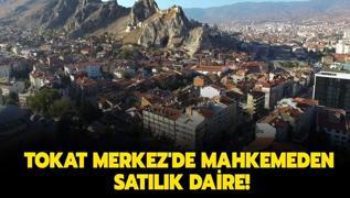 Tokat Merkez'de mahkemeden satlk daire!