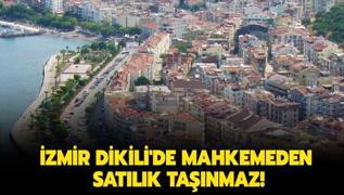 zmir Dikili'de mahkemeden satlk tanmaz!