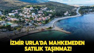 zmir Urla'da mahkemeden satlk tanmaz!
