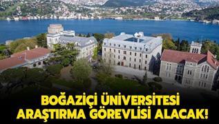 Boazii niversitesi Aratrma Grevlisi alacak!