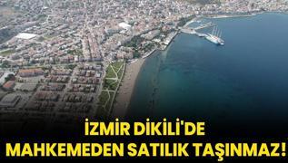 zmir Dikili'de mahkemeden satlk tanmaz!