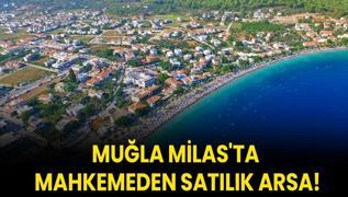 Mula Milas'ta mahkemeden satlk arsa!