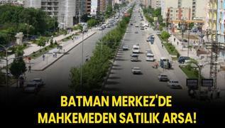 Batman Merkez'de mahkemeden satlk arsa!
