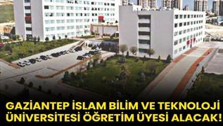 Gaziantep slam Bilim ve Teknoloji niversitesi retim yesi alacak!