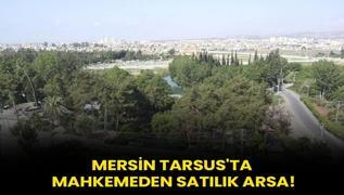 Mersin Tarsus'ta mahkemeden satlk arsa!